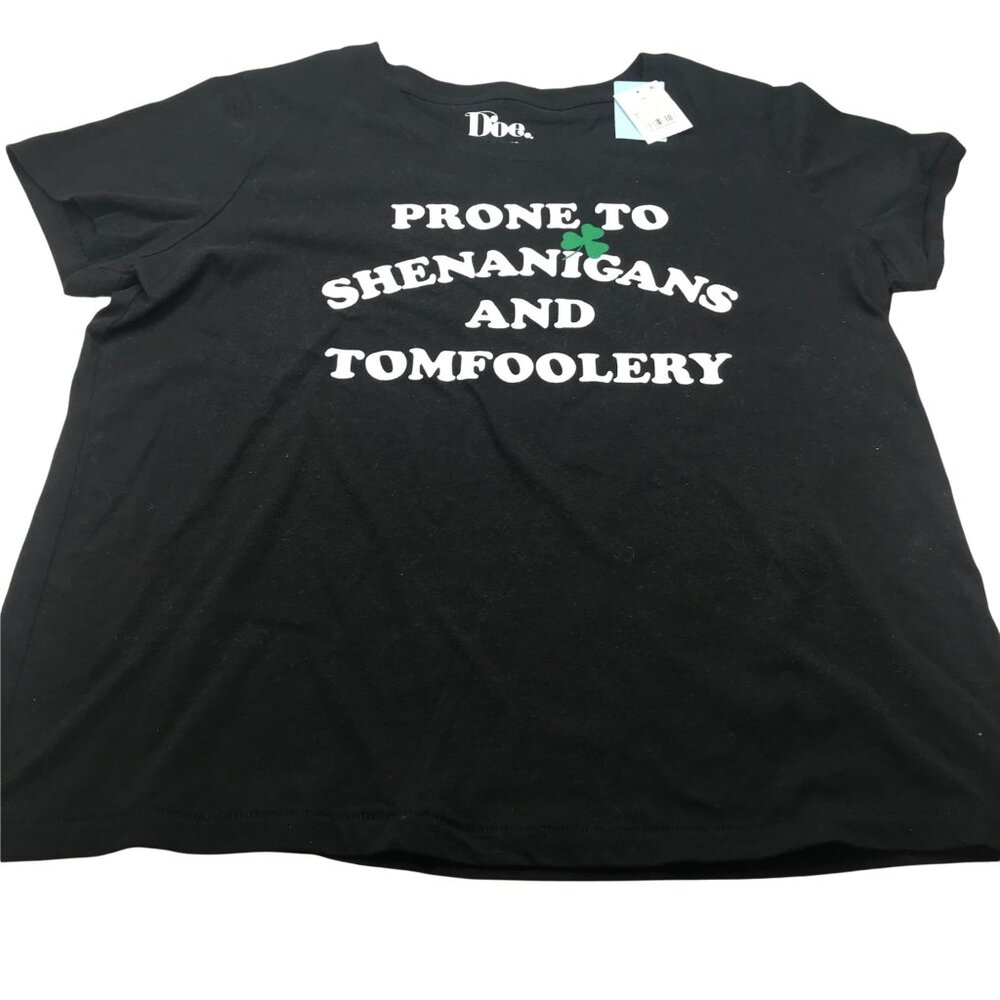 Doe Women's XL Black Tee Shirt Prone To Shenanigans And Tomfoolery New